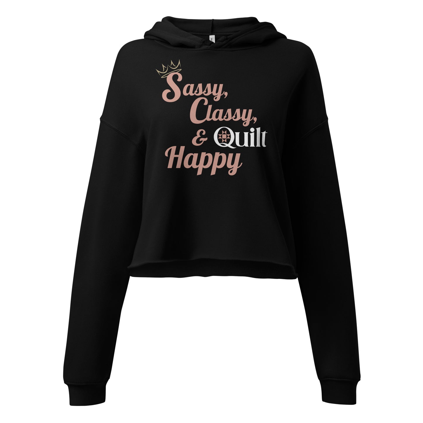 Sassy, Classy & Quilt Happy Hoodie
